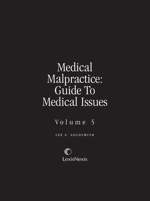 Title details for Medical Malpractice: Guide to Medical Issues by Lee S. Goldsmith, M.D., LL.B. - Wait list